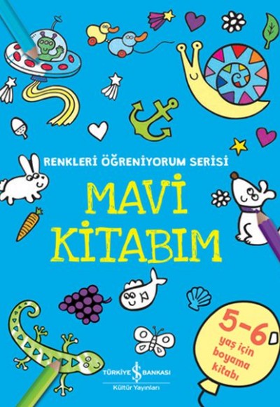 Mavi Kitabım - Renkleri Öğreniyorum Serisi Mavi Kitabım - Renkleri Öğreniyorum Serisi