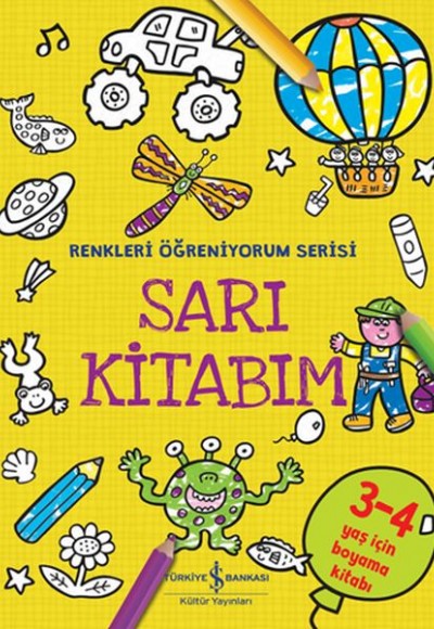 Sarı Kitabım - Renkleri Öğreniyorum Serisi Sarı Kitabım - Renkleri Öğreniyorum Serisi