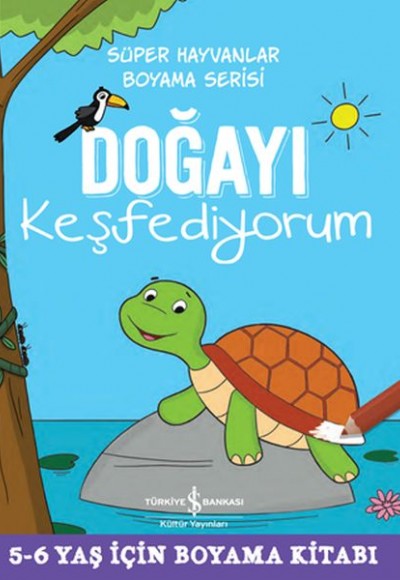 Doğayı Keşfediyorum - Süper Hayvanlar Boyama Serisi Doğayı Keşfediyorum - Süper Hayvanlar Boyama Serisi