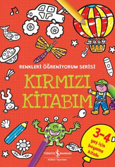 Kırmızı Kitabım - Renkleri Öğreniyorum Serisi Kırmızı Kitabım - Renkleri Öğreniyorum Serisi