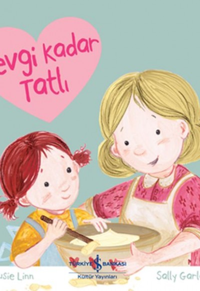 Sevgi Kadar Tatlı Sevgi Kadar Tatlı