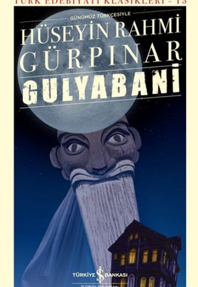 Gulyabani - Türk Edebiyatı Klasikleri (Ciltli) Gulyabani - Türk Edebiyatı Klasikleri (Ciltli)