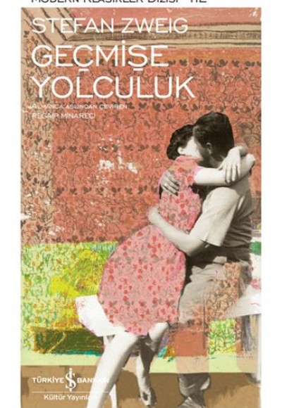 Geçmişe Yolculuk - Modern Klasikler Dizisi (Ciltli) Geçmişe Yolculuk - Modern Klasikler Dizisi (Ciltli)