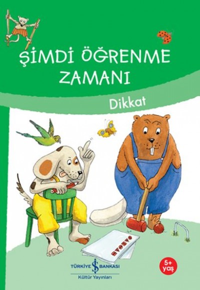 Şimdi Öğrenme Zamanı - Dikkat Şimdi Öğrenme Zamanı - Dikkat