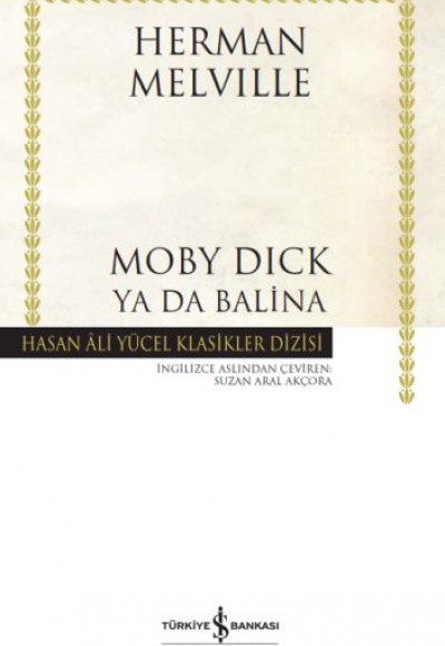 Moby Dick ya da Balina - Hasan Ali Yücel Klasikleri Moby Dick ya da Balina - Hasan Ali Yücel Klasikleri