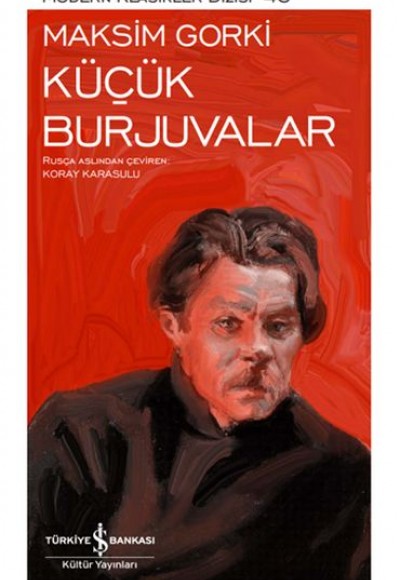 Küçük Burjuvalar - Modern Klasikler Dizisi (Ciltli) Küçük Burjuvalar - Modern Klasikler Dizisi (Ciltli)