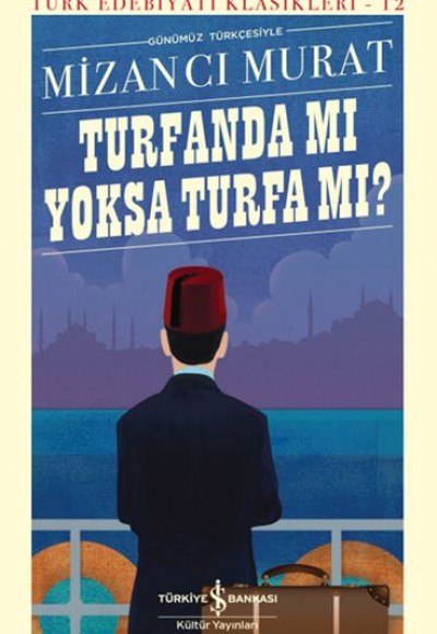 Turfanda mı Yoksa Turfa mı? - Türk Edebiyatı Klasikleri (Ciltli) Turfanda mı Yoksa Turfa mı? - Türk Edebiyatı Klasikleri (Ciltli)