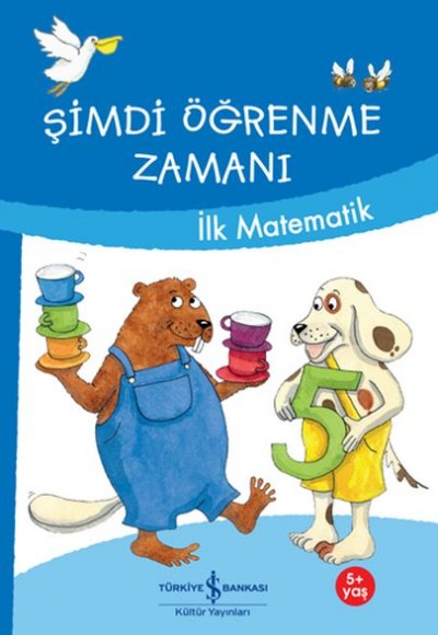 Şimdi Öğrenme Zamanı-İlk Matematik Şimdi Öğrenme Zamanı-İlk Matematik