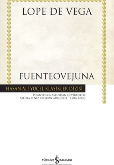 Fuenteovejuna - Hasan Ali Yücel Klasikleri (Ciltli) Fuenteovejuna - Hasan Ali Yücel Klasikleri (Ciltli)