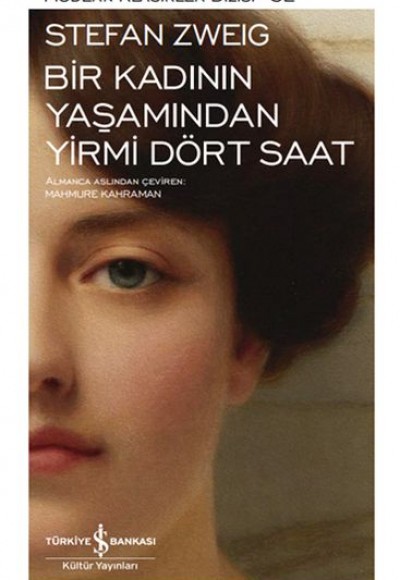 Bir Kadının Yaşamından Yirmi Dört Saat - Modern Klasikler Dizisi (Ciltli) Bir Kadının Yaşamından Yirmi Dört Saat - Modern Klasikler Dizisi (Ciltli)