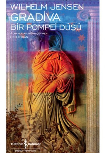 Gradiva - Bir Pompei Düşü - Modern Klasikler Dizisi Gradiva - Bir Pompei Düşü - Modern Klasikler Dizisi