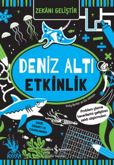 Zekânı Geliştir - Deniz Altı Etkinlik Zekânı Geliştir - Deniz Altı Etkinlik