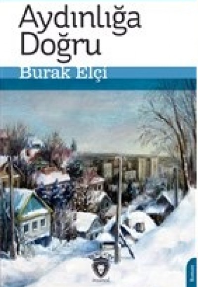 Aydınlığa Doğru Aydınlığa Doğru