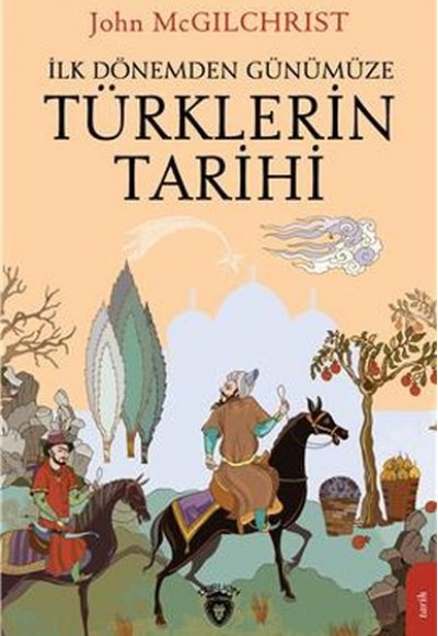 Türklerin Tarihi - İlk Dönemden Günümüze Türklerin Tarihi - İlk Dönemden Günümüze