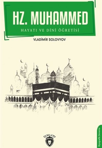 Hz. Muhammed Hayatı ve Dini Öğretisi Hz. Muhammed Hayatı ve Dini Öğretisi