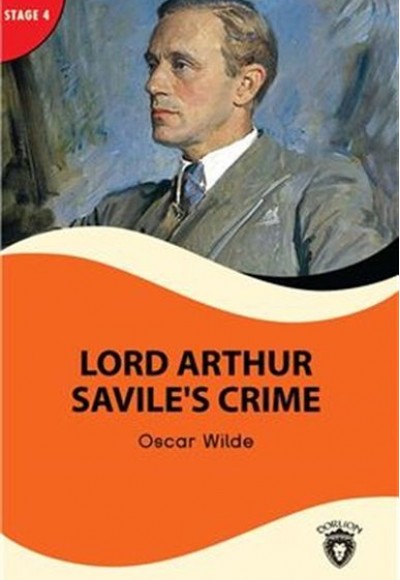 Lord Arthur Savile’s Crime - Stage 4 Lord Arthur Savile’s Crime - Stage 4