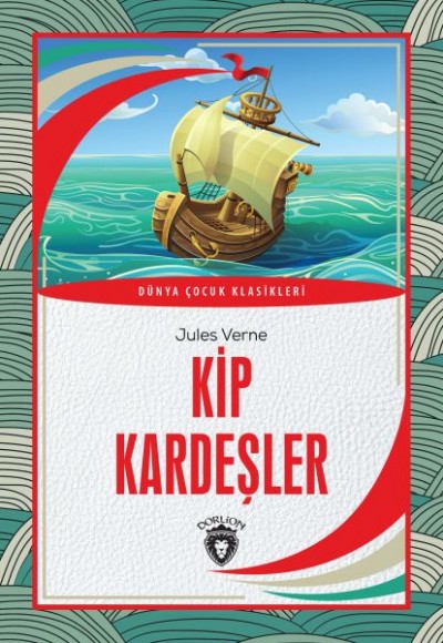 Kip Kardeşler Dünya Çocuk Klasikleri (7-12 Yaş) Kip Kardeşler Dünya Çocuk Klasikleri (7-12 Yaş)