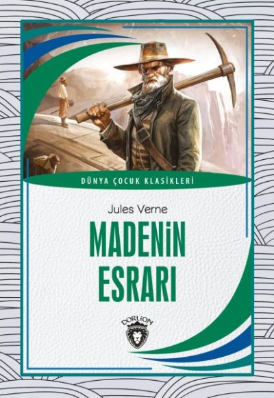 Madenin Esrarı Dünya Çocuk Klasikleri (7-12 Yaş) Madenin Esrarı Dünya Çocuk Klasikleri (7-12 Yaş)