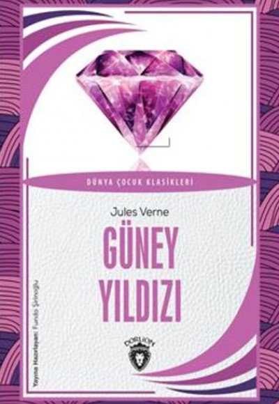 Güney Yıldızı Dünya Çocuk Klasikleri (7-12 Yaş) Güney Yıldızı Dünya Çocuk Klasikleri (7-12 Yaş)