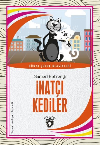 İnatçı Kediler Dünya Çocuk Klasikleri (7-12 Yaş) İnatçı Kediler Dünya Çocuk Klasikleri (7-12 Yaş)