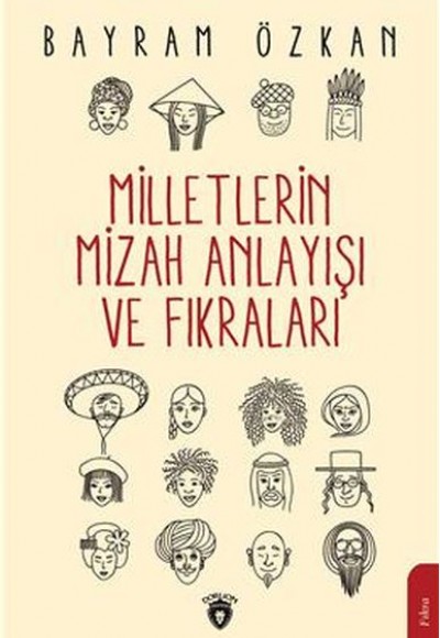 Milletlerin Mizah Anlayışı Ve Fıkraları Milletlerin Mizah Anlayışı Ve Fıkraları
