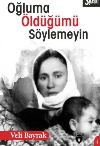 Oğluma Öldüğümü Söylemeyin Oğluma Öldüğümü Söylemeyin