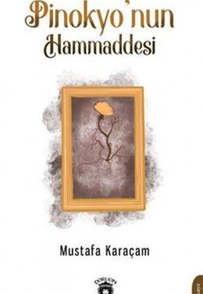 Pinokyo’nun Hammaddesi Pinokyo’nun Hammaddesi
