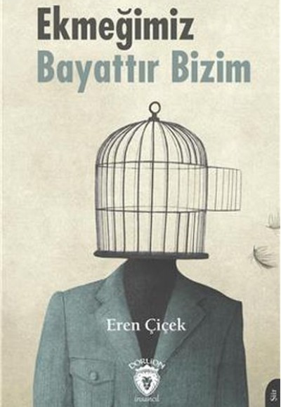 Ekmeğimiz Bayattır Bizim Ekmeğimiz Bayattır Bizim