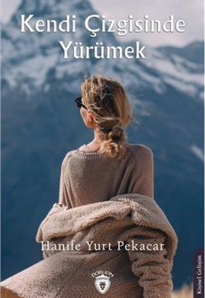 Kendi Çizgisinde Yürümek Kendi Çizgisinde Yürümek