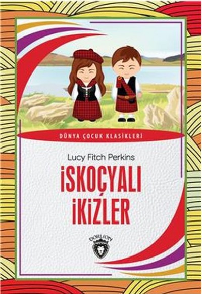 İskoçyalı İkizler Dünya Çocuk Klasikleri (7-12 Yaş) İskoçyalı İkizler Dünya Çocuk Klasikleri (7-12 Yaş)