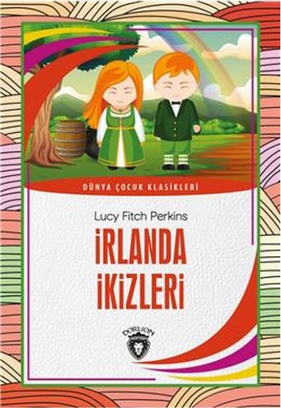İrlanda İkizleri Dünya Çocuk Klasikleri (7-12 Yaş) İrlanda İkizleri Dünya Çocuk Klasikleri (7-12 Yaş)