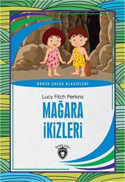 Mağara İkizleri Dünya Çocuk Klasikleri (7-12 Yaş) Mağara İkizleri Dünya Çocuk Klasikleri (7-12 Yaş)