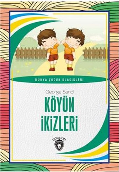 Köyün İkizleri Dünya Çocuk Klasikleri (7-12 Yaş) Köyün İkizleri Dünya Çocuk Klasikleri (7-12 Yaş)