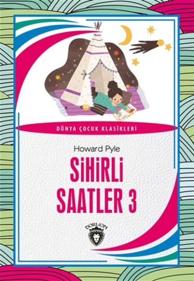 Sihirli Saatler 3 Dünya Çocuk Klasikleri (7-12 Yaş) Sihirli Saatler 3 Dünya Çocuk Klasikleri (7-12 Yaş)