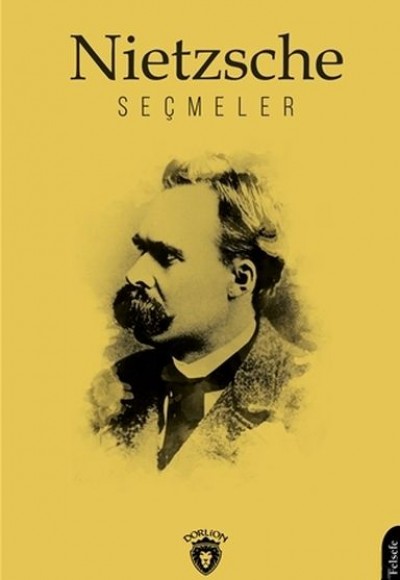 Nietzsche Seçmeler Nietzsche Seçmeler