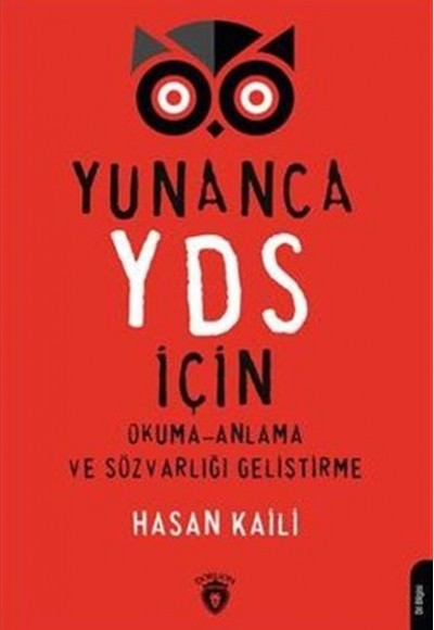 Yunanca YDS İçin Okuma-Anlama Ve Sözvarlığı Geliştirme Yunanca YDS İçin Okuma-Anlama Ve Sözvarlığı Geliştirme