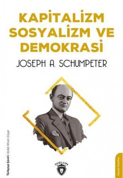Kapitalizm Sosyalizm ve Demokrasi Kapitalizm Sosyalizm ve Demokrasi