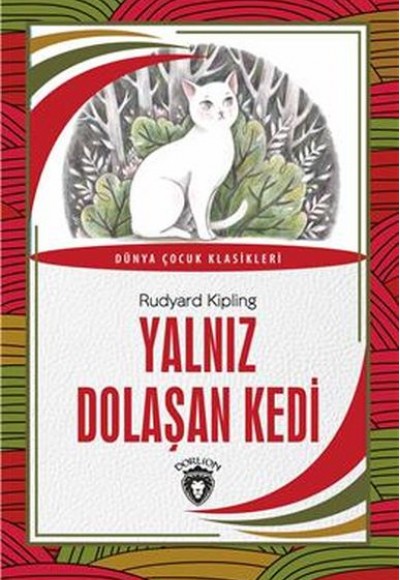 Yalnız Dolaşan Kedi Dünya Çocuk Klasikleri (7-12 Yaş) Yalnız Dolaşan Kedi Dünya Çocuk Klasikleri (7-12 Yaş)