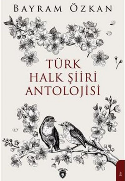 Türk Halk Şiiri Antolojisi Türk Halk Şiiri Antolojisi