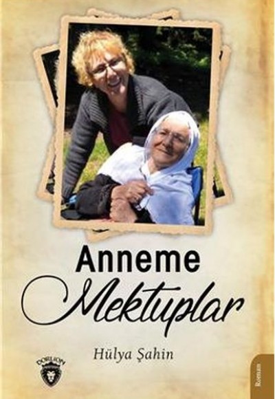 Anneme Mektuplar Anneme Mektuplar
