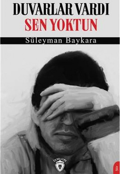 Duvarlar Vardı Sen Yoktun Duvarlar Vardı Sen Yoktun