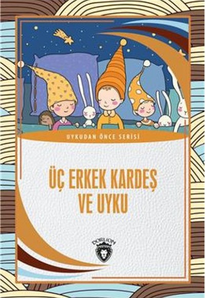 Üç Erkek Kardeş Ve Uyku Üç Erkek Kardeş Ve Uyku