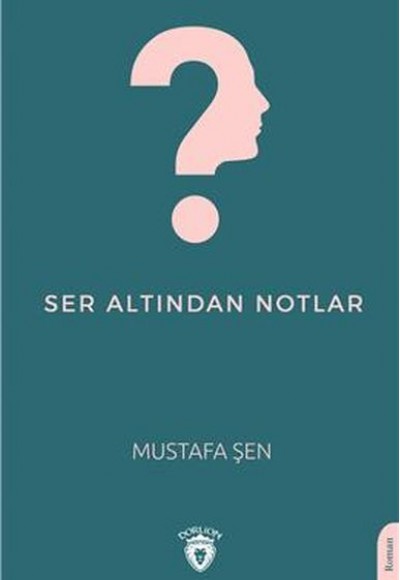 Ser Altından Notlar Ser Altından Notlar