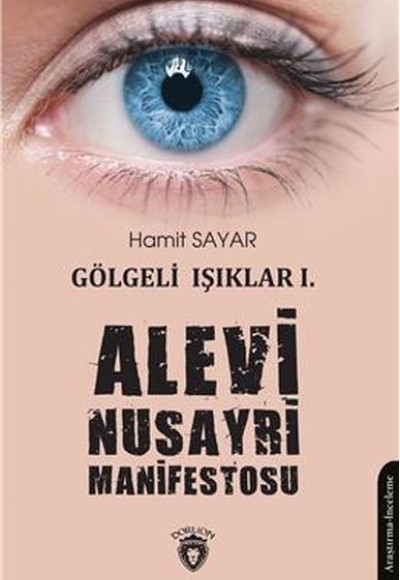 Alevi Nusayri Manifestosu - Gölgeli Işıklar 1 Alevi Nusayri Manifestosu - Gölgeli Işıklar 1