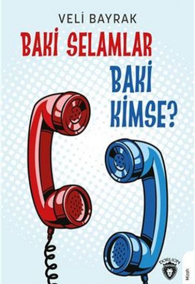 Baki Selamlar Baki Kimse? Baki Selamlar Baki Kimse?