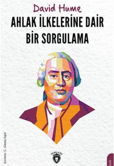 Ahlak İlkelerine Dair Bir Sorgulama Ahlak İlkelerine Dair Bir Sorgulama