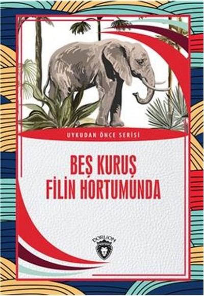 Beş Kuruş Filin Hortumunda Beş Kuruş Filin Hortumunda