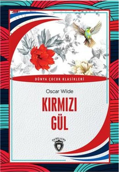 Kırmızı Gül Dünya Çocuk Klasikleri (7-12 Yaş) Kırmızı Gül Dünya Çocuk Klasikleri (7-12 Yaş)