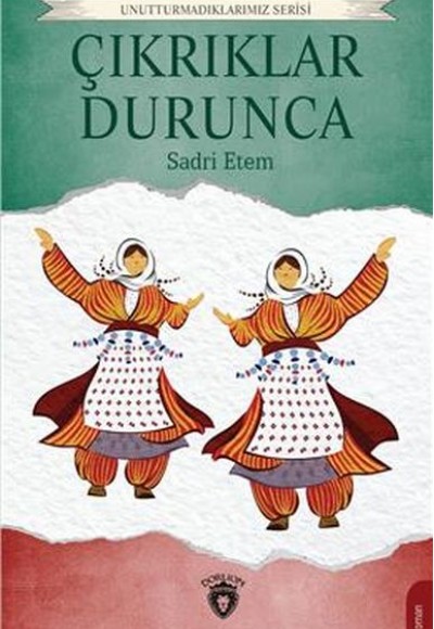 Çıkrıklar Durunca Çıkrıklar Durunca