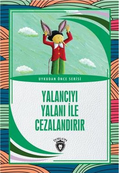 Yalancıyı Yalanı İle Cezalandır Yalancıyı Yalanı İle Cezalandır